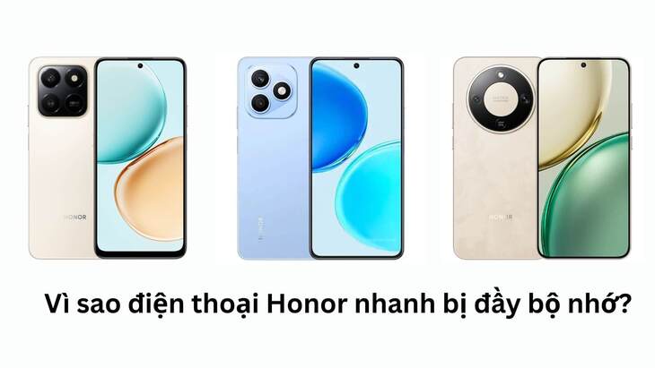 Tìm hiểu về điện thoại Honor nhanh đầy bộ nhớ