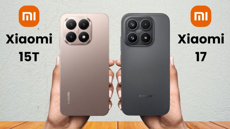 Tổng quan về Xiaomi 17 và Xiaomi 15T