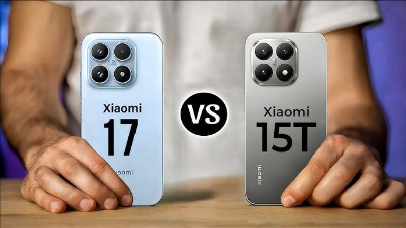 Nên mua Xiaomi 17 hay Xiaomi 15T?