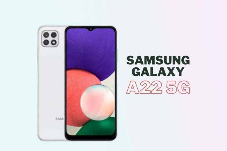Đánh giá Samsung Galaxy A22 5G