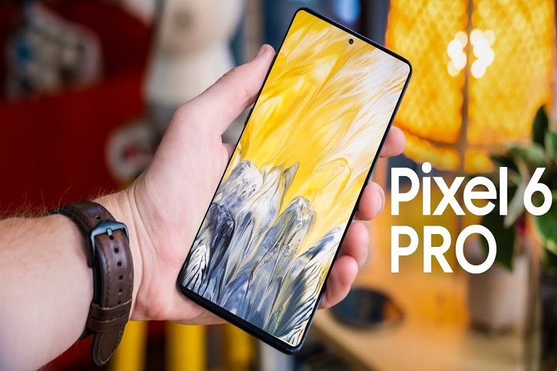 Có nên mua Pixel 6 Pro