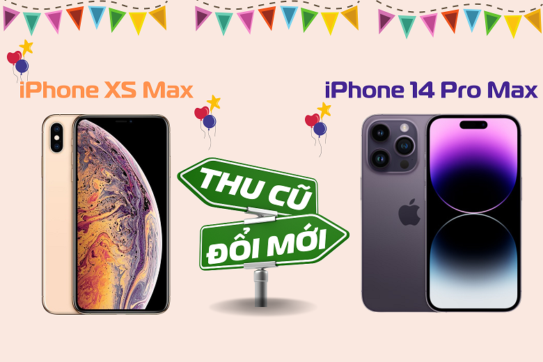 iPhone Xs Max lên đời iPhone 14 Pro Max bù bao nhiêu?