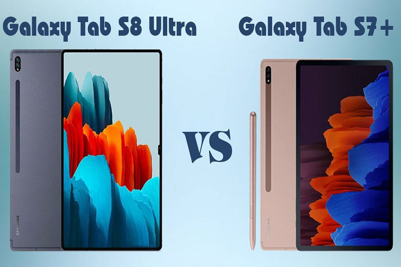 So sánh Samsung Galaxy Tab S8 Ultra vs Galaxy Tab S7 Plus: