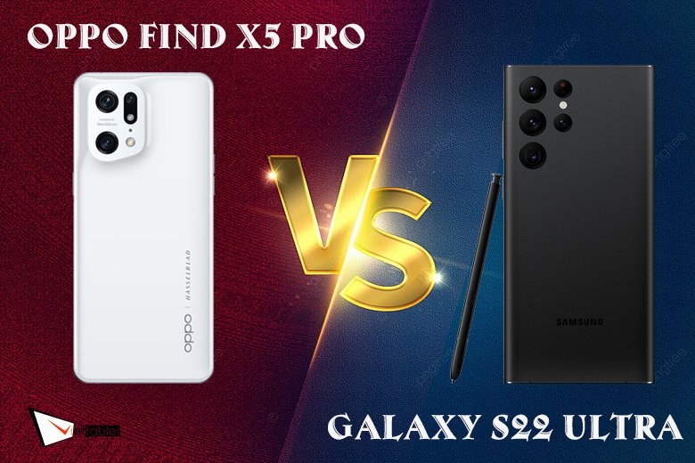 So sánh Galaxy S22 Ultra với OPPO Find X5 Pro