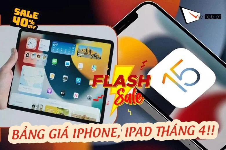 SALE BÙNG NỔ - MỪNG GIỖ TỔ: iPhone/ iPad giảm 6 triệu đồng