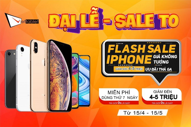 ĐẠI LỄ - DEAL TO: Bảng giá iPhone lễ 30/4 tại Viettablet 