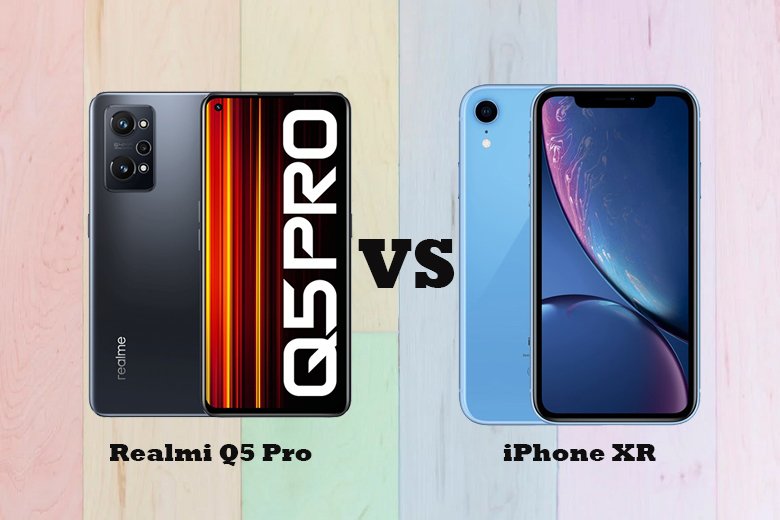 so sánh iphone xr vs realmi q5 pro