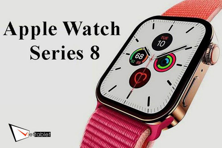 Màn hình Apple Watch Series 8 sẽ lớn hơn với ba tuỳ chọn kích thước!