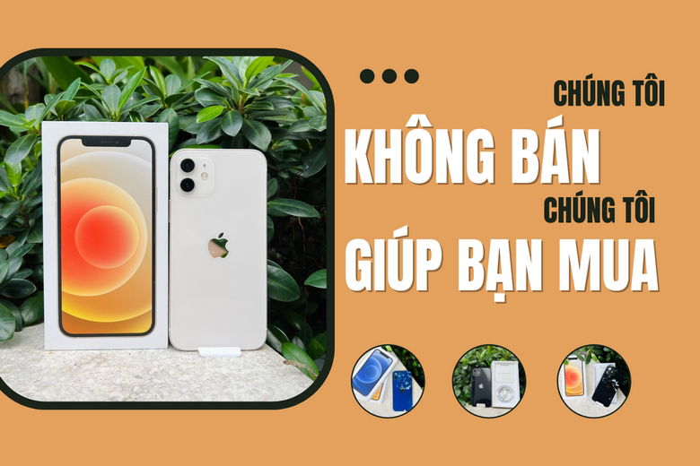 Chúng tôi không bán - Chúng tôi giúp bạn mua