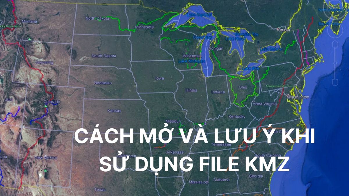 File KMZ là gì? Hướng dẫn cách sử dụng chi tiết