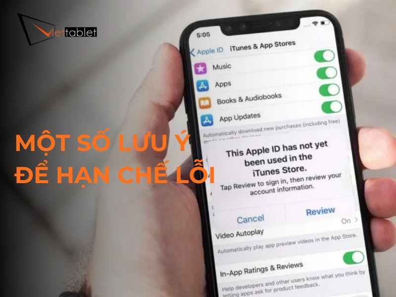 Một số lưu ý để hạn chế lỗi ID Apple này chưa được sử dụng trước đây ở iTunes Store