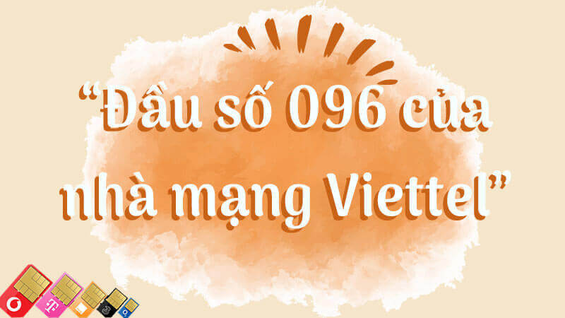 Ý nghĩa đặc biệt ẩn sau đầu số 096