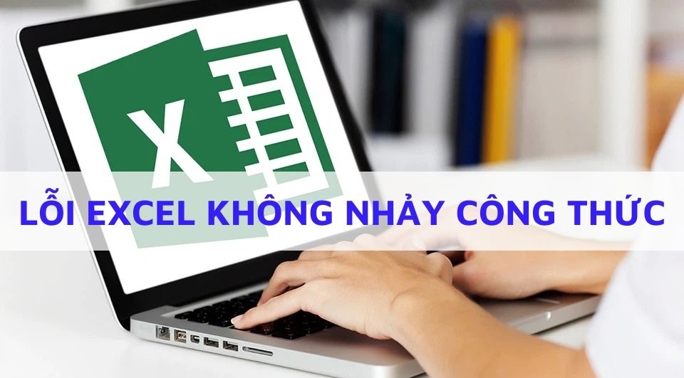 Nguyên nhân khiến Excel không nhảy công thức