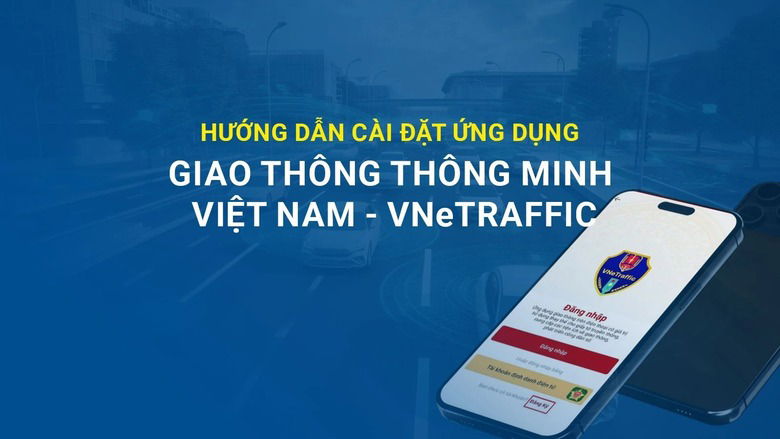 Hướng dẫn tải và cài đặt app VNeTraffic – Tra Cứu Phạt Nguội