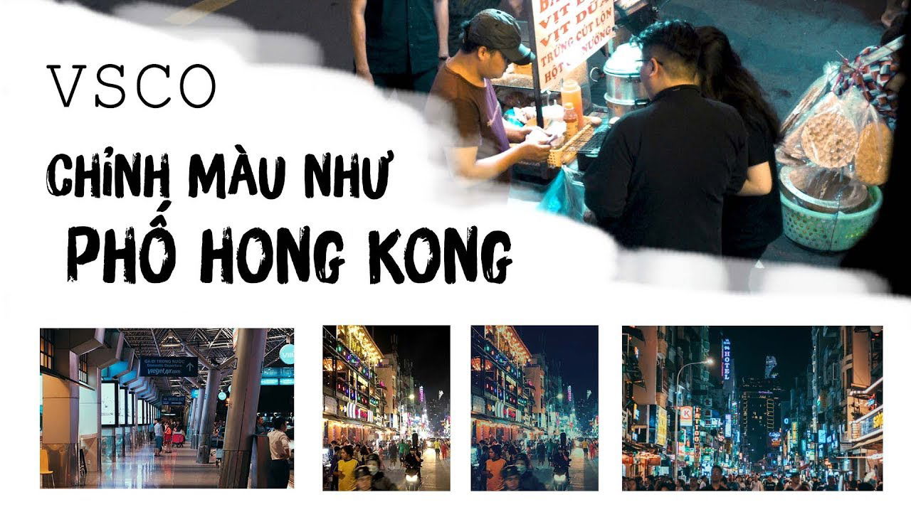 Chỉnh màu style Hong Kong từ app VSCO được các bạn trẻ yêu thích