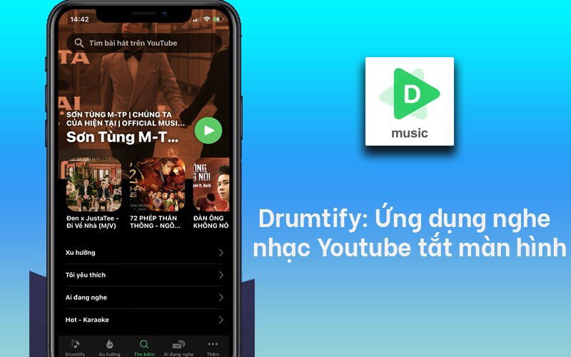 Ứng dụng nghe nhạc Youtube tắt màn hình Drumtify