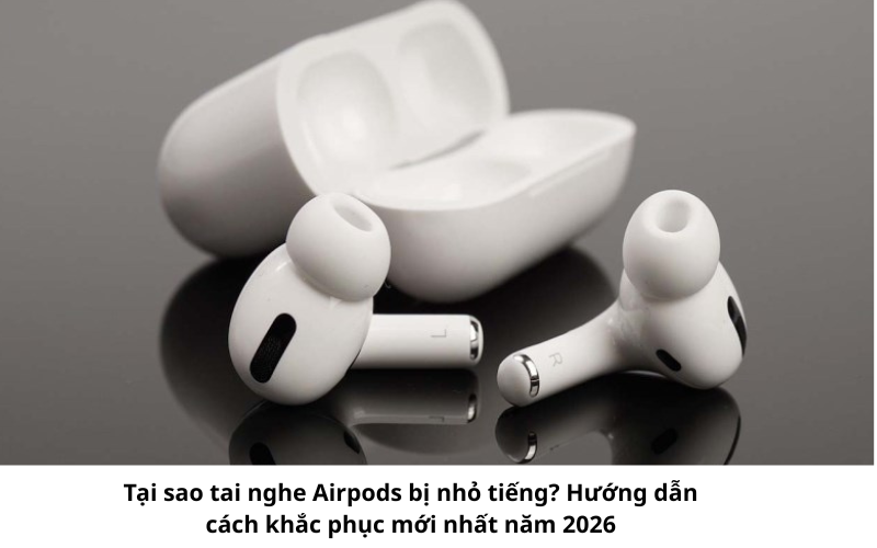 Tai nghe Airpods bị nhỏ tiếng hoàn toàn khắc phục được 1