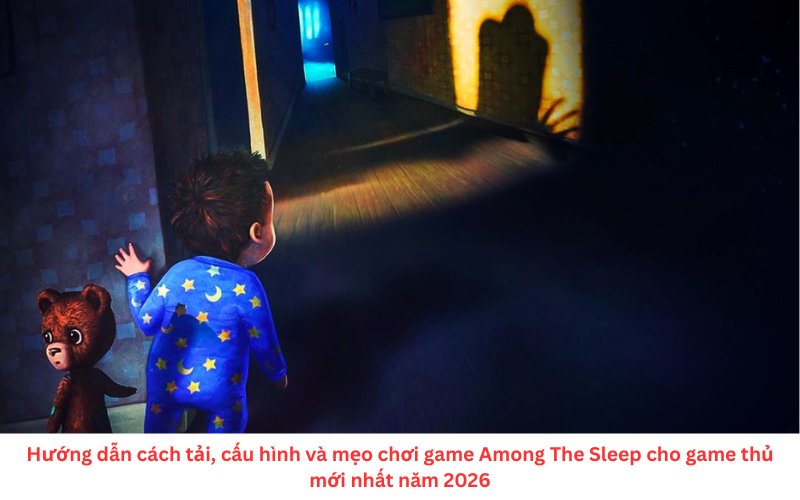 Cách tải game Among The Sleep vô cùng dễ dàng 1