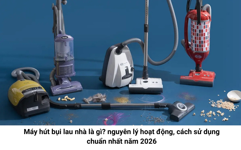 Máy hút bụi lau nhà hiện đại đáng mua nhất năm 2026 1
