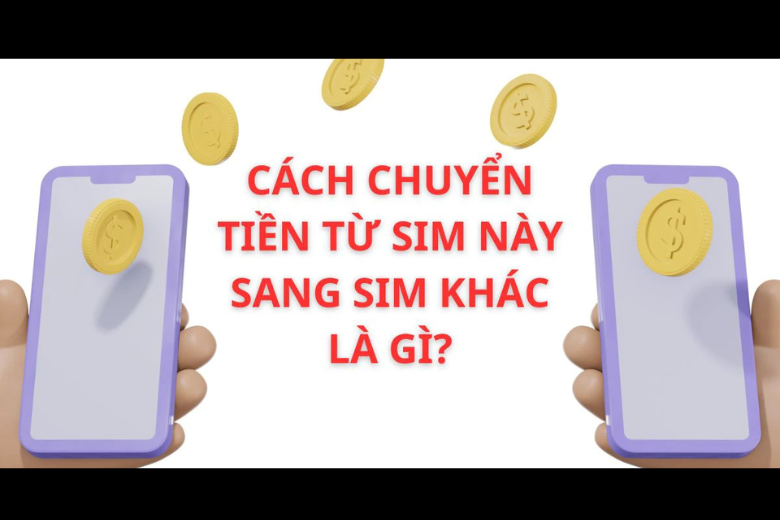 cach-chuyen-tien-tu-sim-nay-sang-sim-khac-1