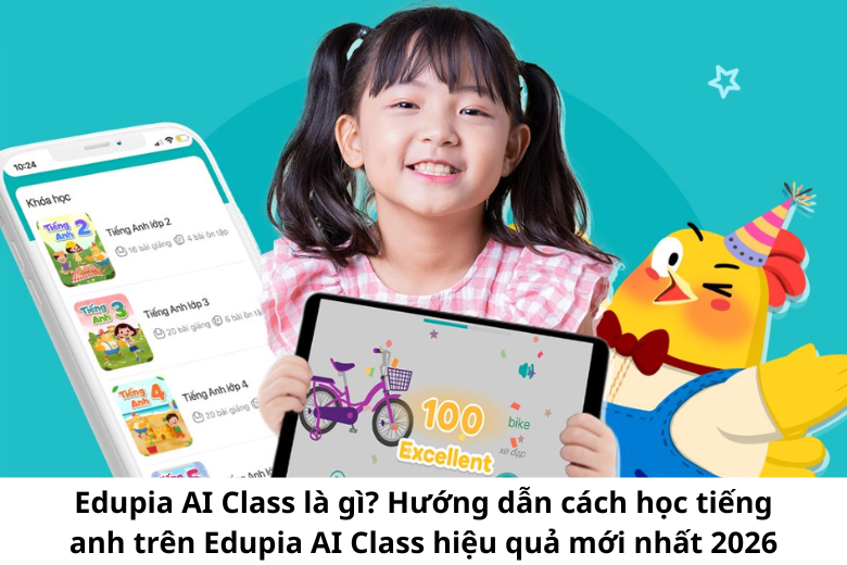 Ứng dụng học tiếng anh Edupia AI Class mới nhất 2026 1