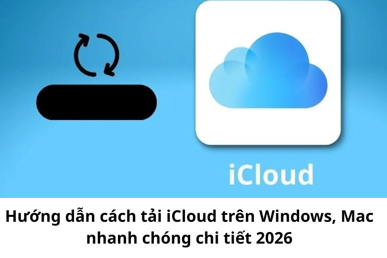 Tải iCloud lên Windows và Mac nhanh chóng nhất 1