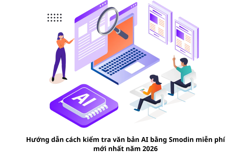 Cách kiểm tra văn bản AI bằng Smodin nhanh chóng đơn giản 1