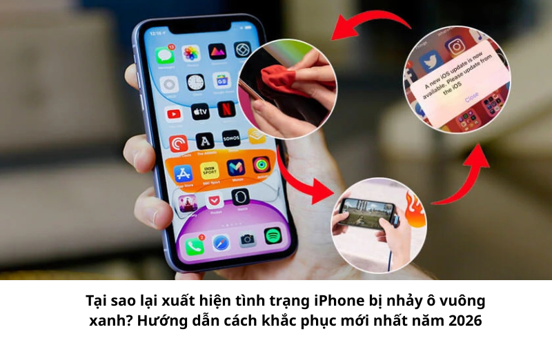 iPhone bị nhảy ô vuông xanh có thể khắc phục được 1