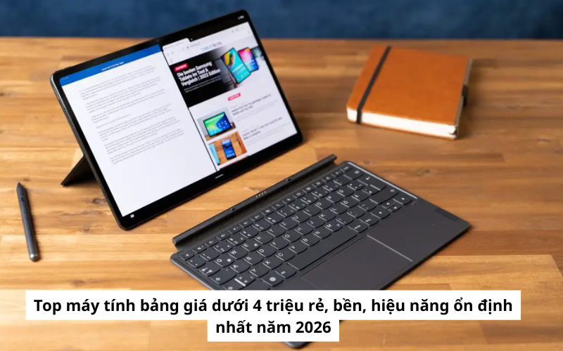Danh sách máy tính bảng dưới 4 triệu đồng 1
