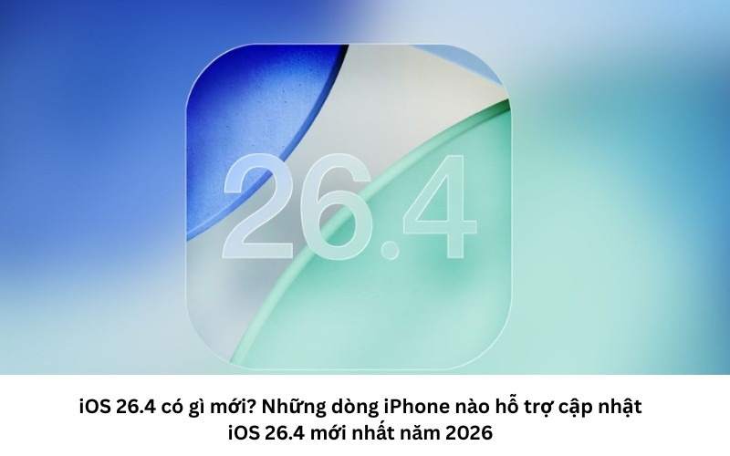 iOS 26.4 có gì mới, có nên cập nhật không 1