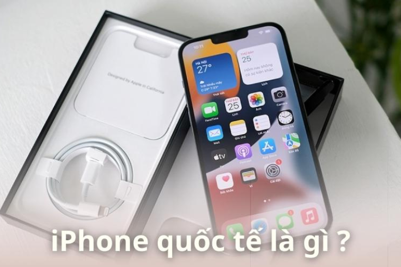 iphone-quoc-te-la-gi-1