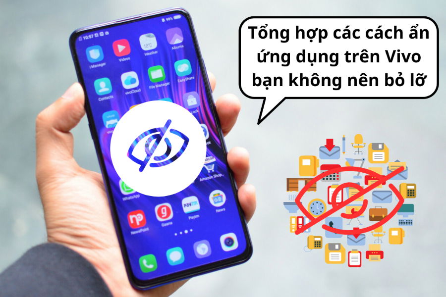 Cách ẩn ứng dụng trên điện thoại vivo đơn giản, hiệu quả