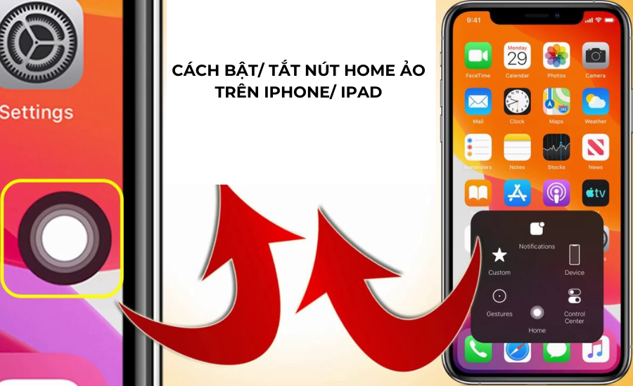 Bật/tắt phím home ảo trên iPhone chạy iOS 13 trở lên