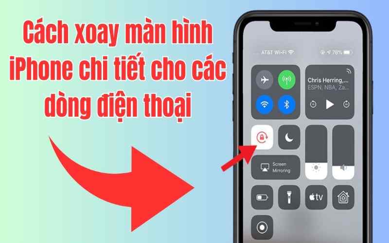 Hướng dẫn cách xoay màn hình iphone với vài bước đơn giản