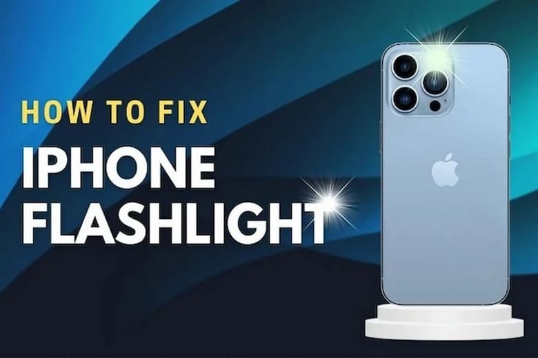Đèn pin/đèn flash iPhone không sáng: Dấu hiệu, nguyên nhân và cách khắc phục