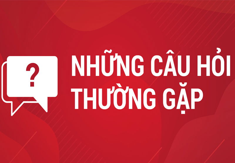 Một số câu hỏi thường gặp