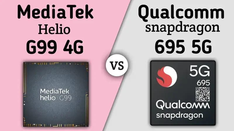 Chipset G99 so với Snapdragon 695