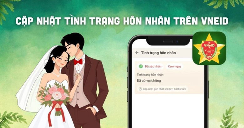 Hướng dẫn xử lý khi thông tin hôn nhân trên VNeID bị sai