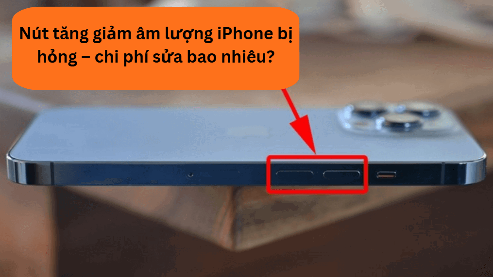 Chi phí sửa nút tăng giảm âm lượng