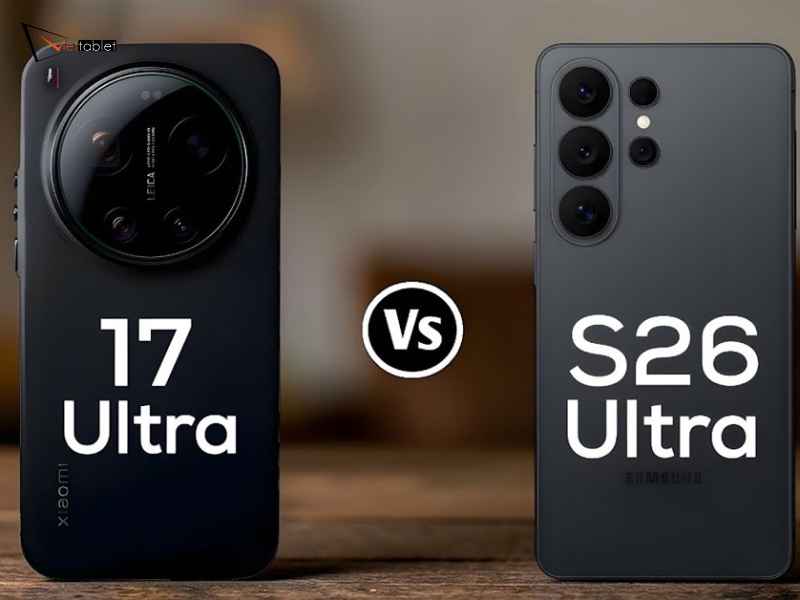 Bảng so sánh thông số kỹ thuật Galaxy S26 Ultra và Xiaomi 17 Ultra