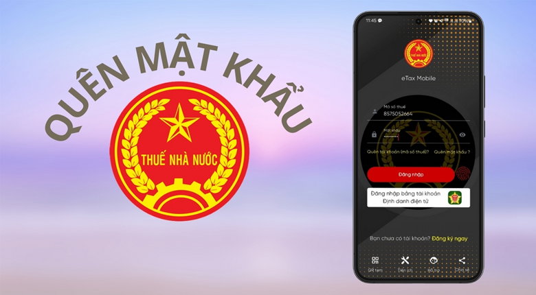 lấy lại mật khẩu trên ứng dụng eTax Mobile
