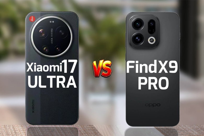 so sánh OPPO Find X9 Pro vs Xiaomi 17 Ultra