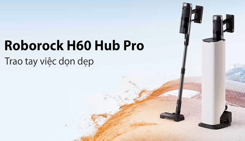 Máy hút bụi lau nhà cầm tay Roborock H60 Hub Pro