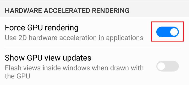 Tính năng Force GPU Rendering (Bật sự vẽ GPU) trên điện thoại Android