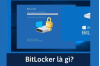 bitlocker-la-gi__1_