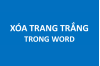 cach-xoa-trang-trang-trong-word__6_