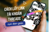 cach-lay-link-threads-cach-sao-chep-link-threads cach-lay-link-threads-cach-sao-chep-link-threads