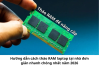 cach-thao-ram-laptop-tai-nha-2