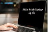 man-hinh-laptop-bi-toi
