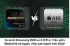 so-sanh-dimensity-9500-vs-a19-pro-1